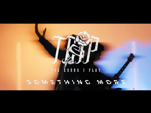 The Cards I Play - Something More (Official Music Video)