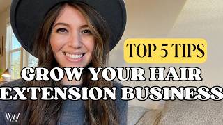 Top 5 Tips to Grow Your Hair Extension Business | Boost Sales & Build a Loyal Clientele screenshot 4