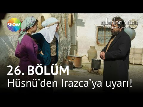 Yılanların Öcü 26. Bölüm | Hüsnü Kahya'dan tehdit!