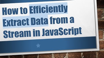 How to Efficiently Extract Data from a Stream in JavaScript