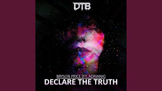 Declare The Truth ft. Adriana (Original Mix)