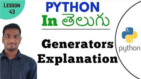 Generators in python in Telugu | Learn Python in Telugu | Lesson - 43