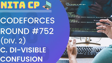 #752 Div. 2 C. Di-visible Confusion Solution | Codeforces | NITA CP