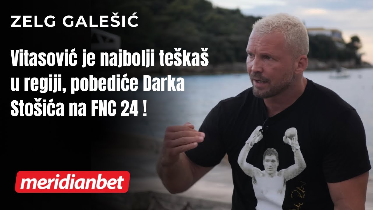 INTERVIEW | Zelg Galešić 🗣️Vitasović je najbolji teškaš u regiji, pobediće Darka Stošića na FNC 24 !