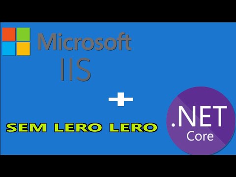 DEPLOY de uma aplicação em ASP.NET Core no IIS sem LERO LERO