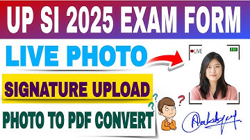 up police si online form 2025 live photo upload, up si otr live photo upload from phone, up si |