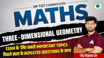 HP TGT Commission 2025 Maths: Three- Dimensional Geometry | CivilsTap Teaching Exam| By Rajeev Sir