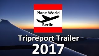 Planeworldberlin Tripreport Trailer 2017