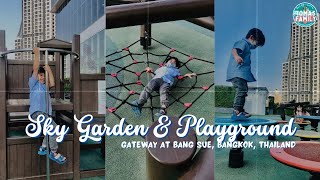 Sky Garden and Playground | GATEWAY BANGSUE Bangkok Thailand
