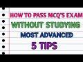 HOW TO PASS MCQ'S EXAM WITHOUT STUDYING [5 Most Advanced Tips]#mcq#5tips