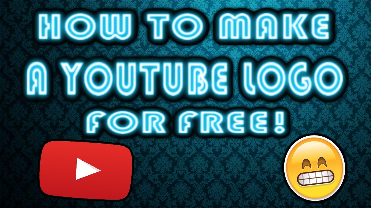 HOW TO MAKE YOUR OWN YOUTUBE LOGO FOR FREE YouTube