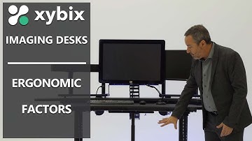 Xybix Imaging Desks: Ergonomic Factors