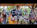 Evenings empire  palapalooza