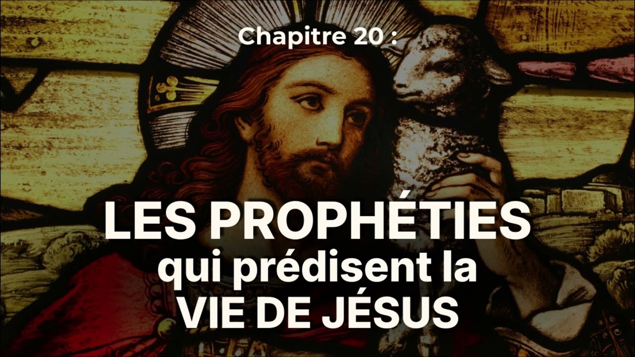 Les prophéties sur Jésus-Christ - Chapitre 20