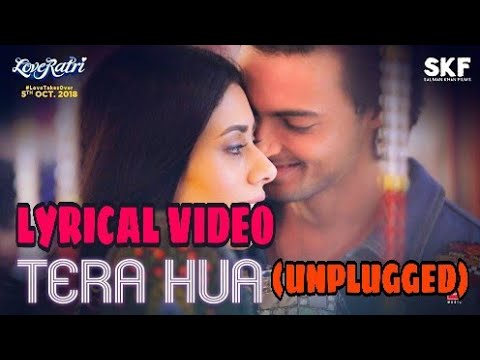 Tere hua (unplugged)– full song (lyric video) || loveratri || || Atif aslam ||
