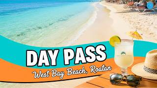 Infinity Bay Resort Day Pass | West Bay Beach, Roatan