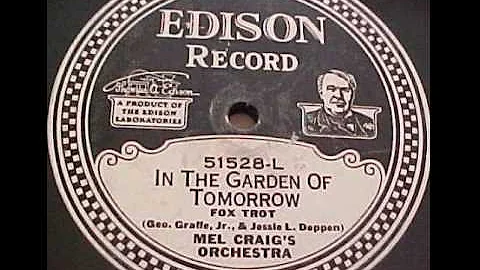 "In The Garden Of Tomorrow" - Mel Craig's Orchestra (1925 Edison)