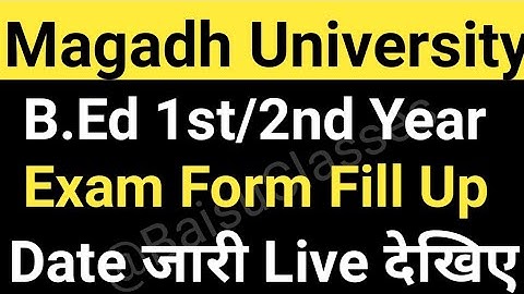 Magadh University B.Ed Exam Form Fill Up Notice जारी/MU B.Ed 1st/2nd year Live MU Update News Today