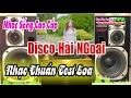 Hòa Tấu Disco Chất Hải Ngoại || Test Dàn Âm Thanh - LK Ngày Mai Sẽ Ra Sao [ Nhạc Sống Cao Cấp ]