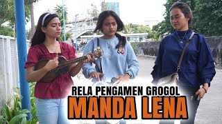 Pengamen Cantik Gro..rela , Manda Lena , Ik Dan Rani