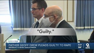 Father Geoff Drew sentenced to 7 years in prison after guilty plea