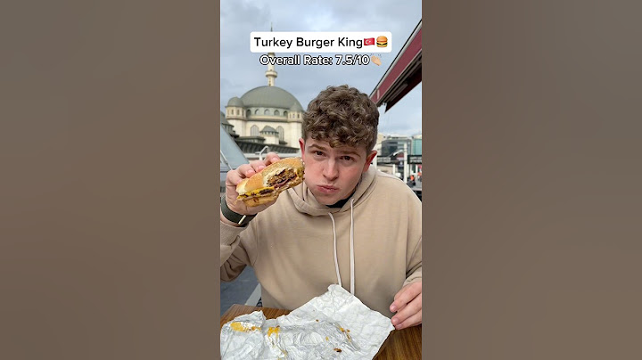 Comparing a Burger King in Turkey to a Burger King in America!