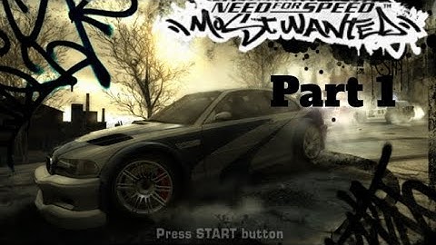 NFS Most Wanted 20th Anniversary Playthrough Part 1