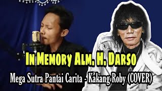 MEGA SUTRA PANTAI CARITA - KAKANG ROBY (COVER) | IN MEMORY ALM. H. DARSO