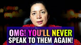 YOU'RE ABOUT TO FIND OUT THE TRUTH! You'll NEVER Speak To Them AGAIN — They Don't Know You KNOW!