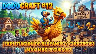 DodoCraft #12explotacion de aldeanos y de chocobos maximos recursos