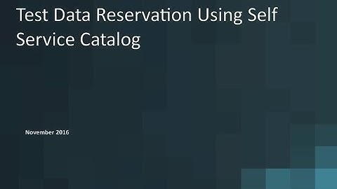 Test Data Reservation using the CA TDM Portal Self Service Catalog