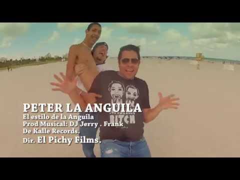 "El Estilo De Peter La Anguila" CREADO POR "El Pichy Films" ORIGINAL [HD] 720p