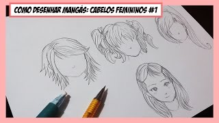 Como desenhar cabelo feminino Mangá - 4 tipos