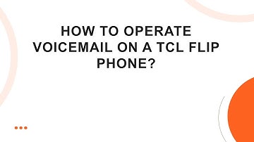 How to operate voicemail on a TCL flip phone?