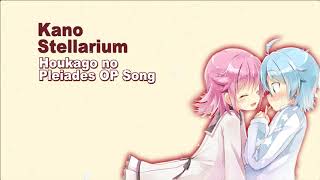Stellarium - Kano - Houkago no Pleiades OP Song [Romaji + Terjemahan]