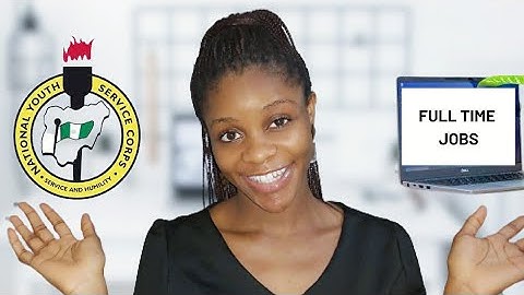 HOW TO GET RETAINED AT YOUR PPA DURING NYSC / TIPS TO LAND A JOB AFTER NYSC