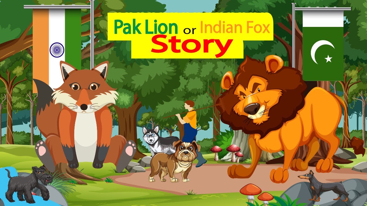 India Pakistan Cartoon || Indian 🇮🇳 fox aur Pakistani 🇵🇰 Lion ki Kahani || kids story || Moral Story