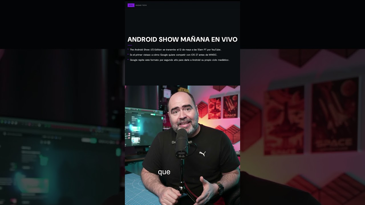Esta semana es todo Google y Android. Mañana 12 de mayo empieza el Android Show lo vamos a cubrir.