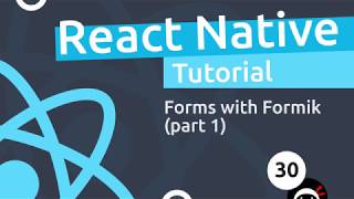 React Native Tutorial  #30 - Formik Forms (part 1)