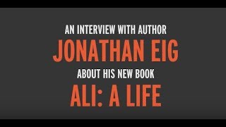 Jonathan Eig's Ali: A Life