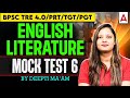 BPSC TRE 4.0 English Literature Mock Test 6 | Most Important Questions by Deepti Ma'am
