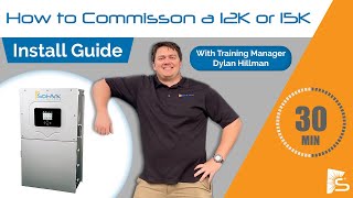 How to Commission a 12K/15K in 30 minutes || Sol-Ark Install Guide (Re-Upload)