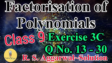 RS Aggarwal Class 9 Exercise 3C Question 13 to 30 Solution Factorisation of Polynomials@Maths QA 247