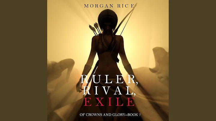Chapter 14.2 - Ruler, Rival, Exile (Of Crowns and Glory—Book 7)