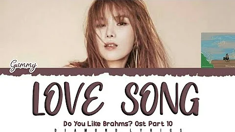 거미(Gummy) - Love Song (노래해요 그대 듣도록) (Do You Like Brahms? Ost Part 10) Lyrics [HAN|ROM|ENG]