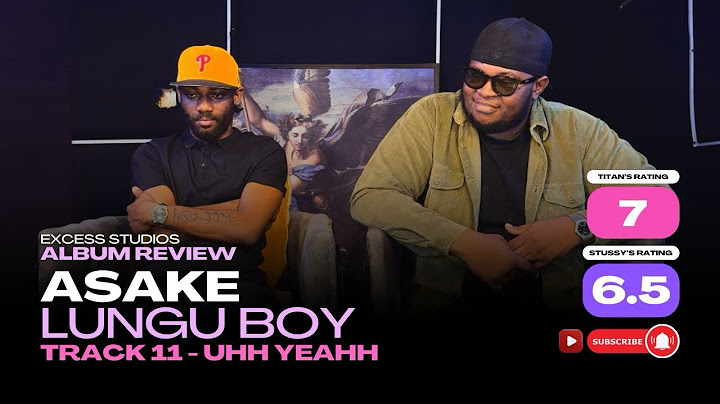 ASAKE LUNGU BOY | TRACK 11 - UHH YEAH