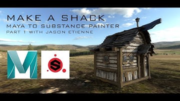 Make a Shack: Maya to Substance Painter Part 1