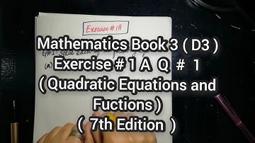 Mathematics Book 3 (D3) |  7th Edition | Exercise # 1 A | Q # 1 | Ifra Syed | in Urdu\Hindi