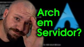 Arch Linux em Servidores PRESTA?