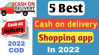 5 Best Cash on Delivery Online Shopping app in India 2022